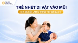 Trẻ Nhét Dị Vật Vào Mũi: Cha Mẹ Nên Làm Gì Trước Khi Đến Bác Sĩ?