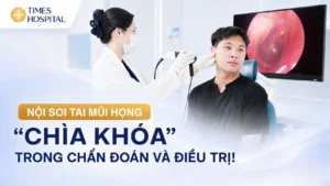Nội soi tai mũi họng: Giải pháp hỗ trợ chẩn đoán chính xác và điều trị kịp thời